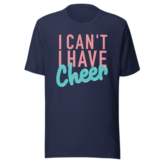 I Can't I Have Cheer Staple Tee